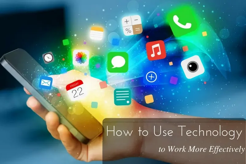 How to Use Technology in a Better Way